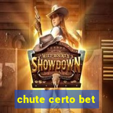 chute certo bet